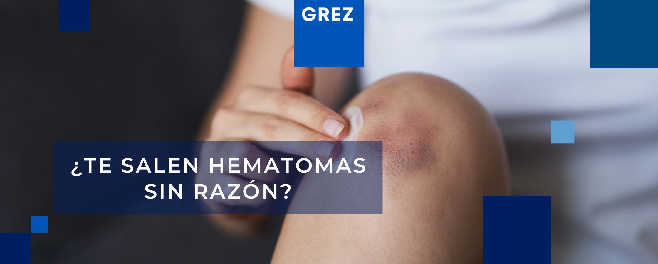 ¿Te salen hematomas sin razón?